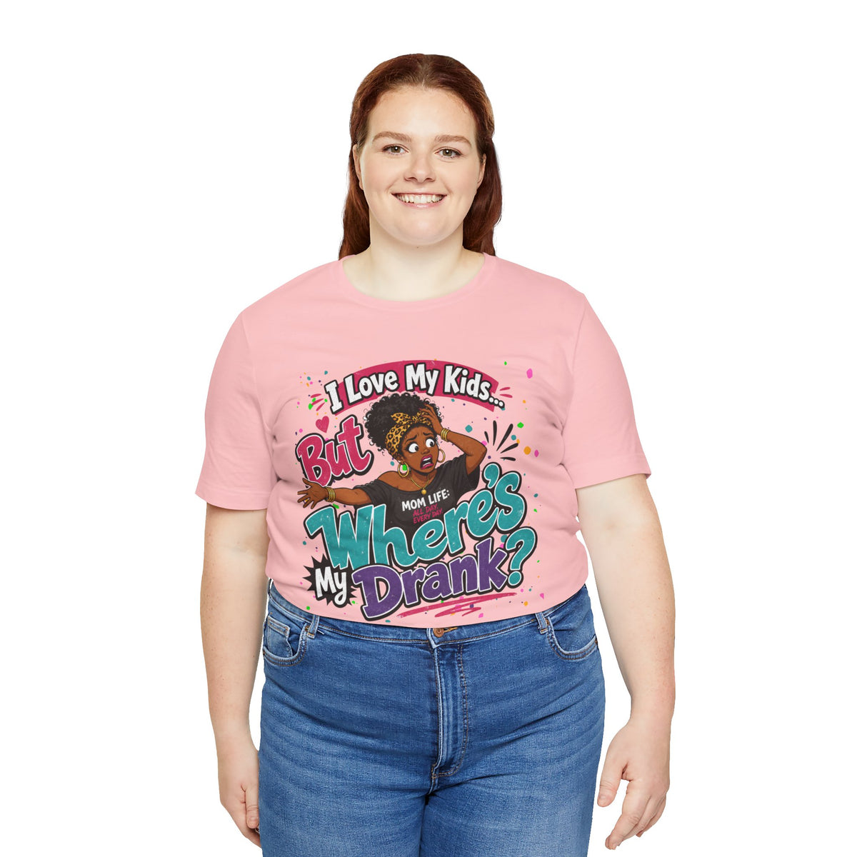 I love my kids but where's my drank? T-shirt