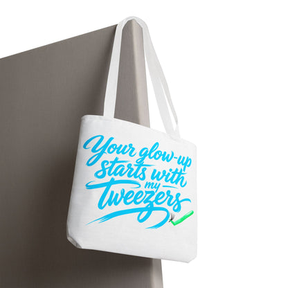 Your glow up starts with my tweezers Tote Bag