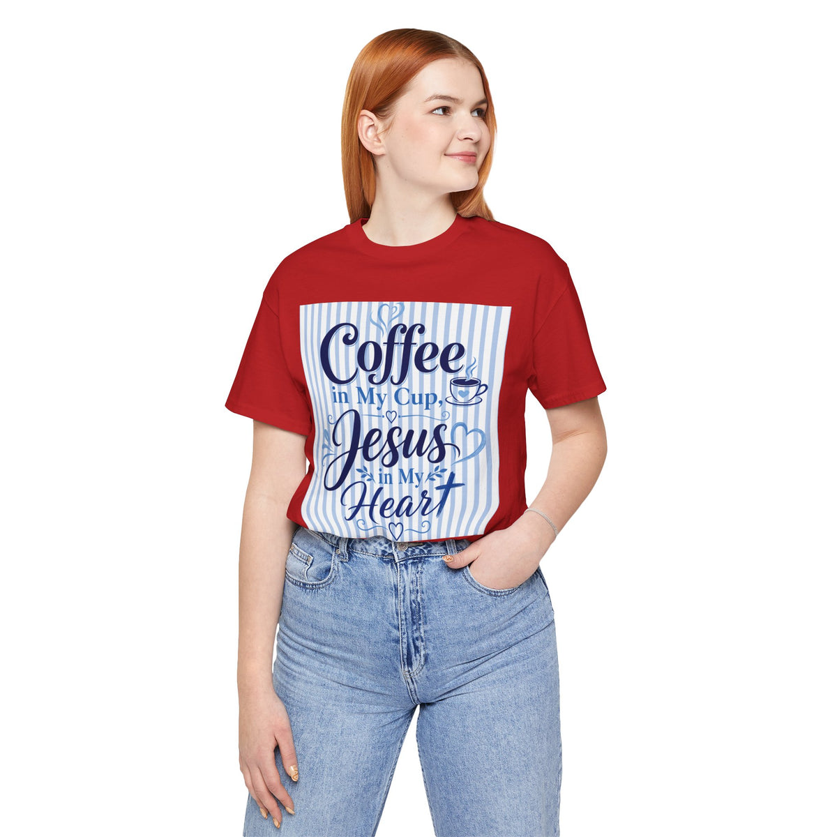 Coffee in my cup, Jesus in my heart T-shirt
