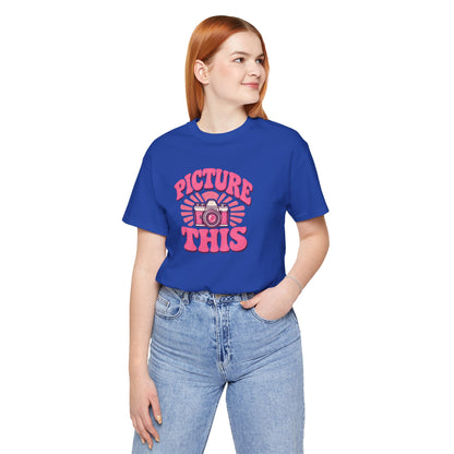 Picture this T-shirt