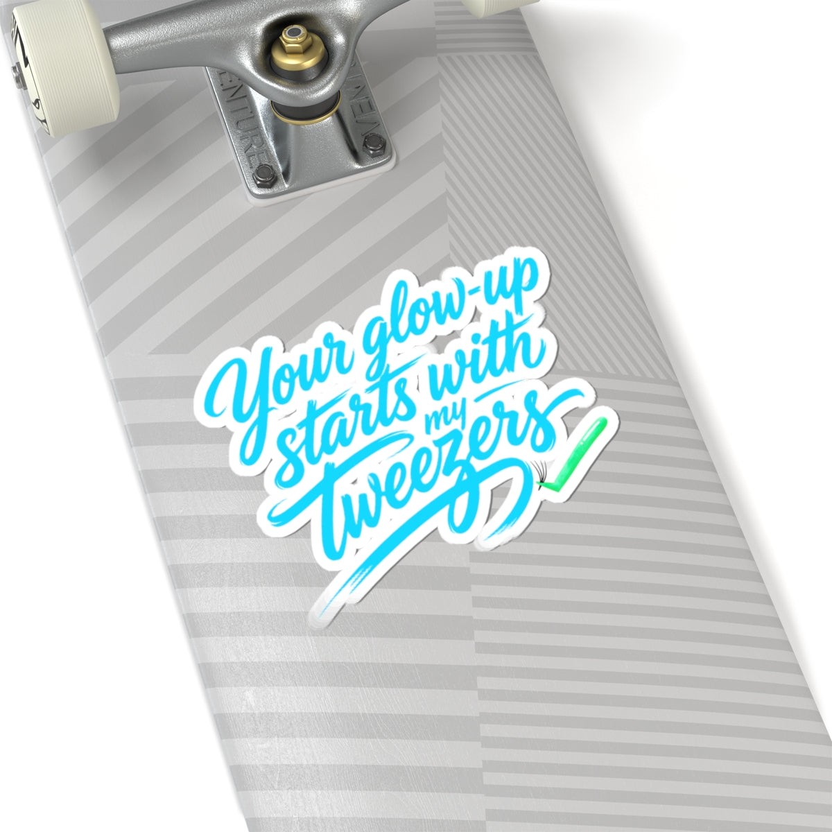Your glow up starts with my tweezers Sticker
