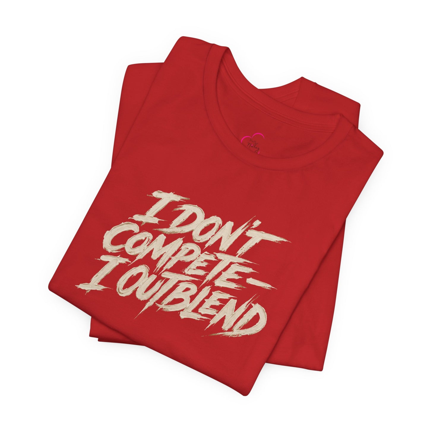 I don't compete I out blend T-shirt