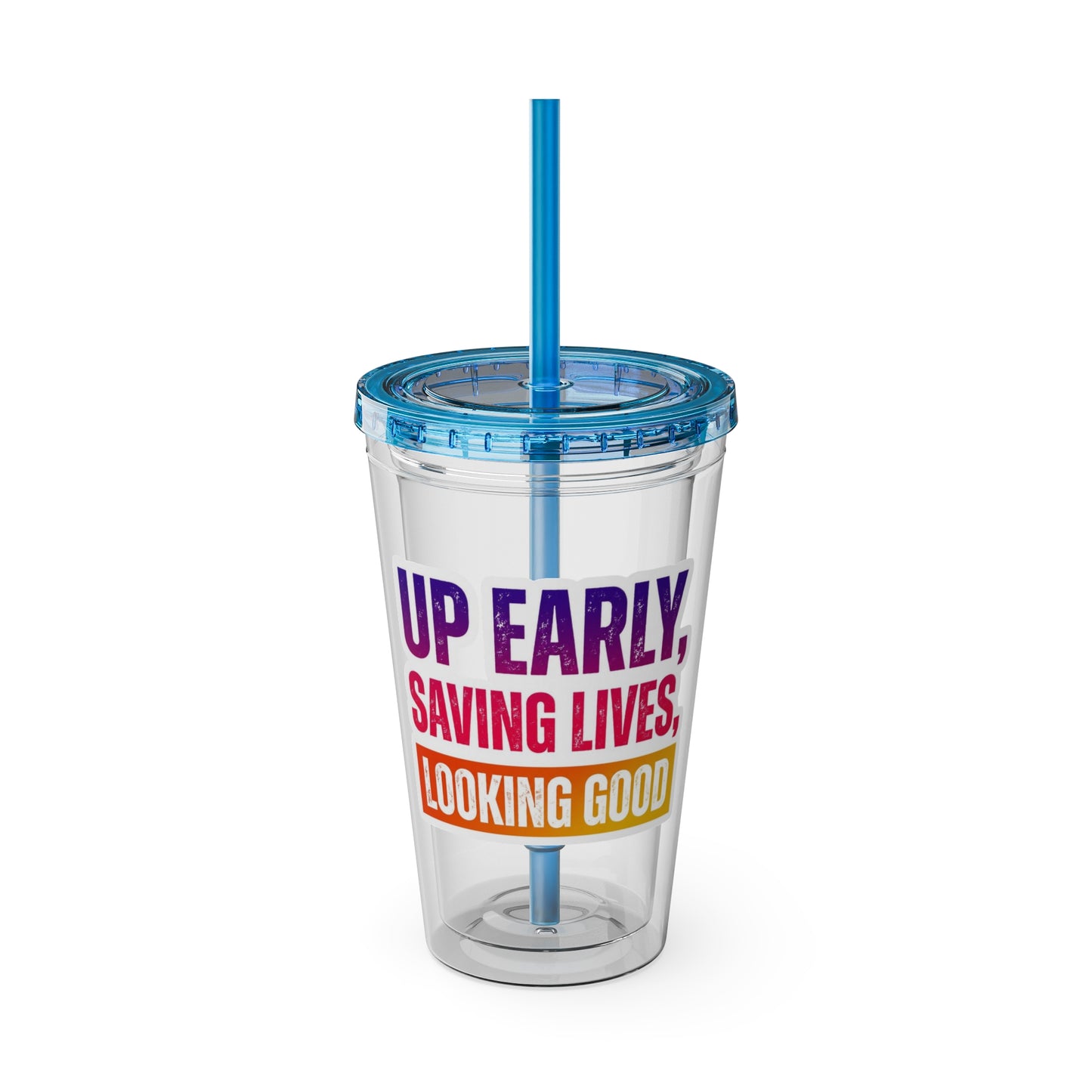 Up early, saving lives, looking good Clear Insulated Cup