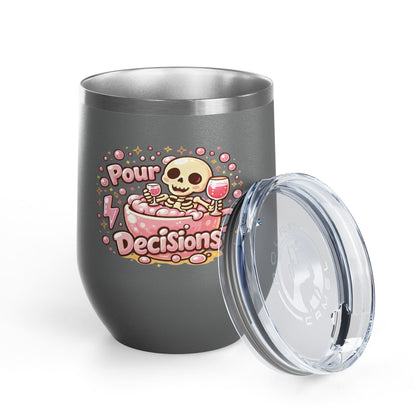 Pour decisions Wine Tumbler