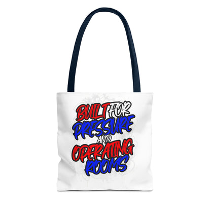 Built for pressure and operating rooms Tote Bag