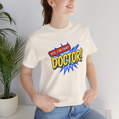 Yes, I'm that DOCTOR T-shirt
