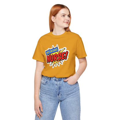 Yes, I'm that NURSE T-shirt