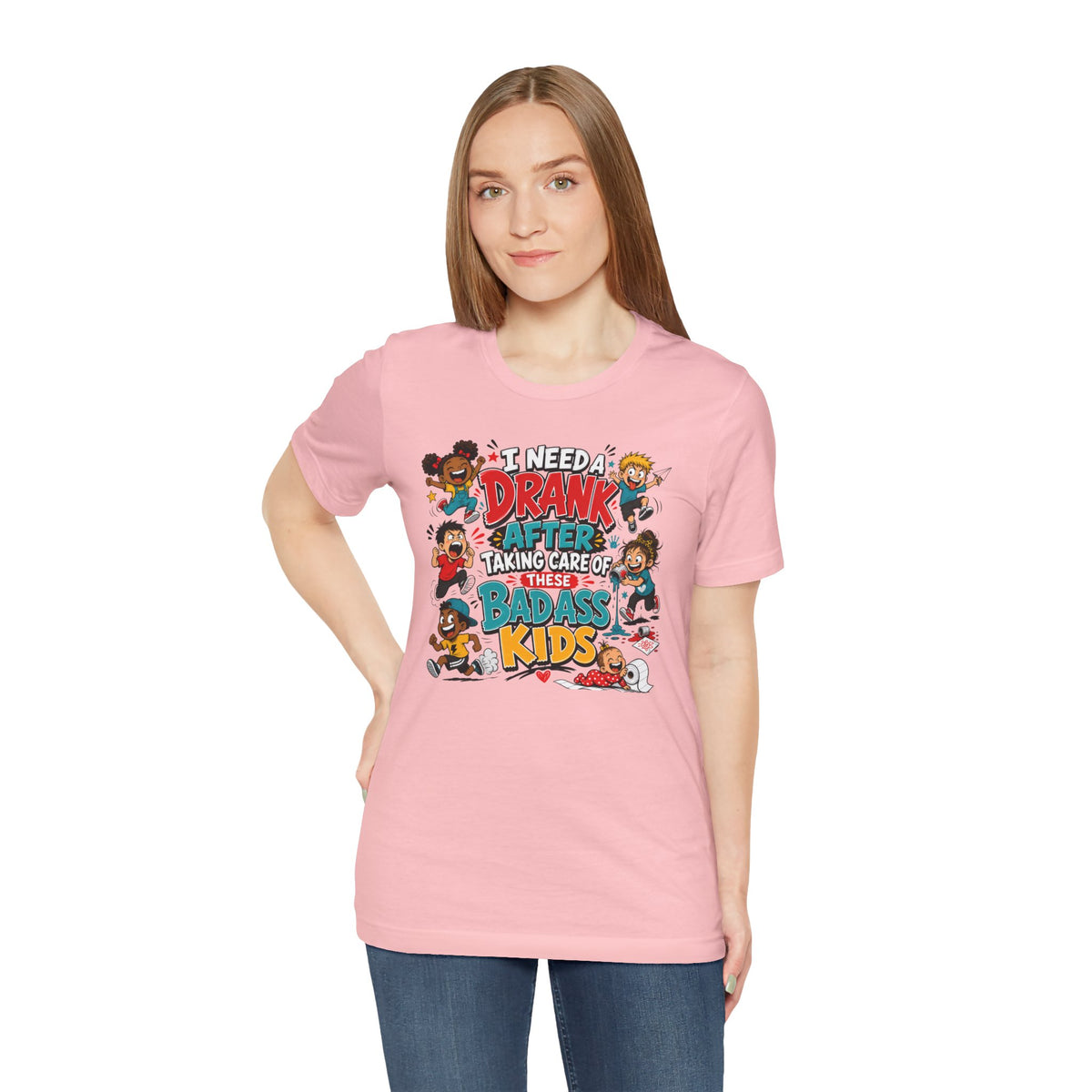 I need a drank after taking care of these bad ass kids T-shirt