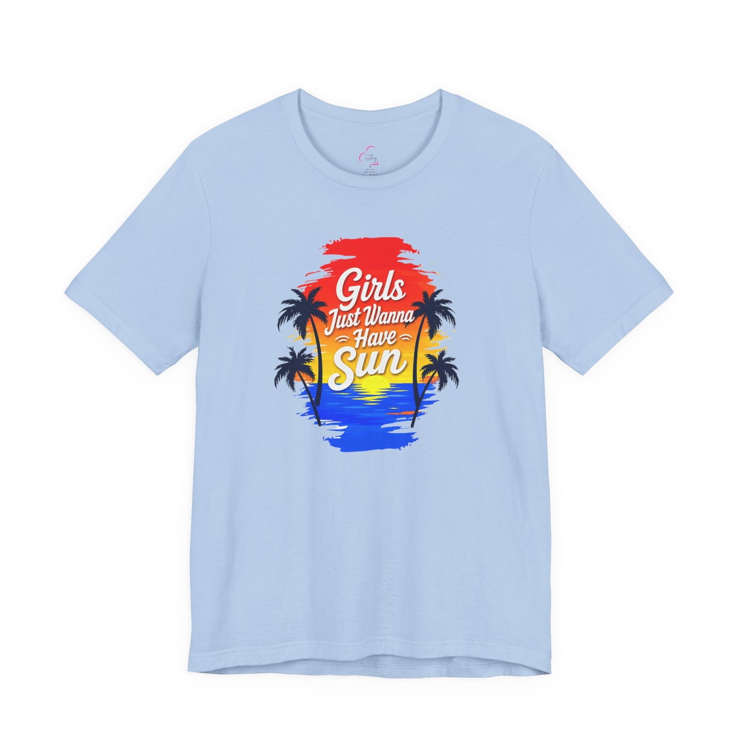 Girls just wanna have sun T-shirt