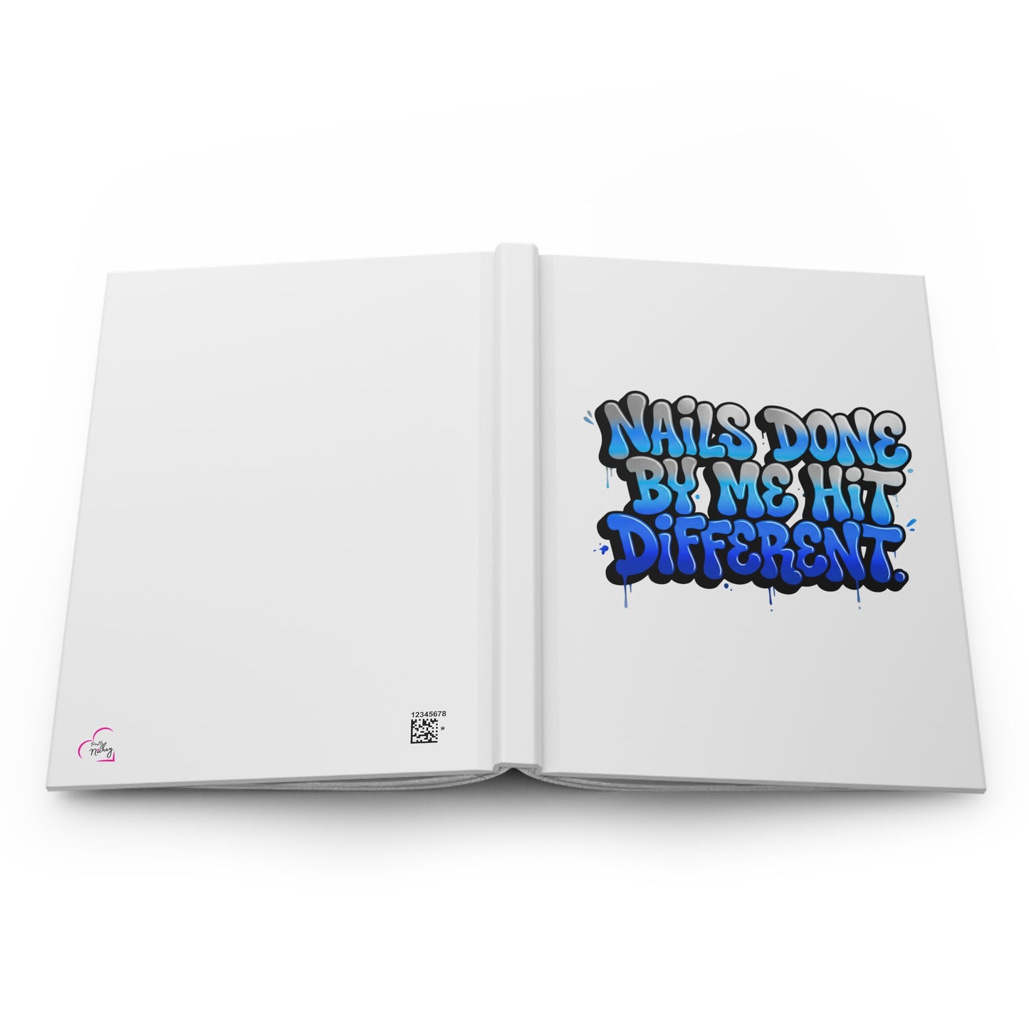 Nails done by me hit different Hardcover Journal