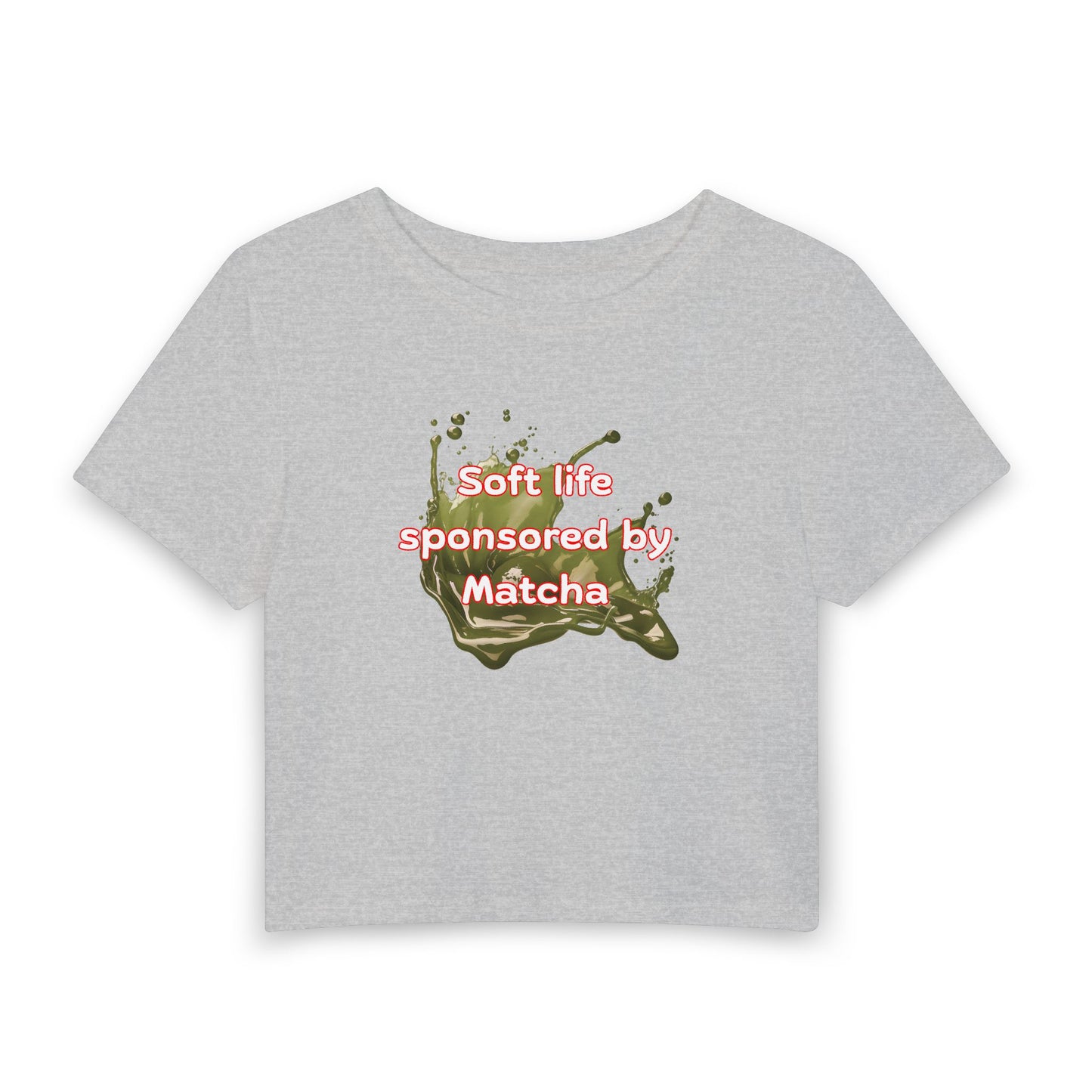 Soft life sponsored by Matcha Crop Tee