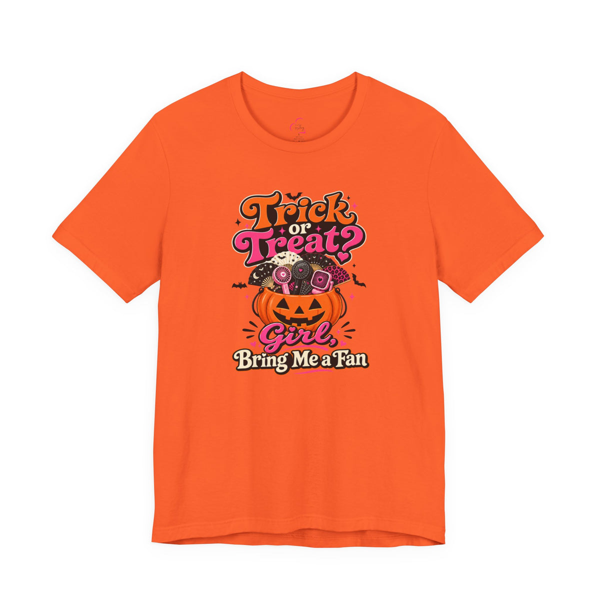 Trick or treat? Girl bring me a fan T-shirt