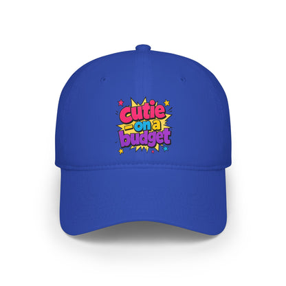 Cutie on a budget Baseball Cap