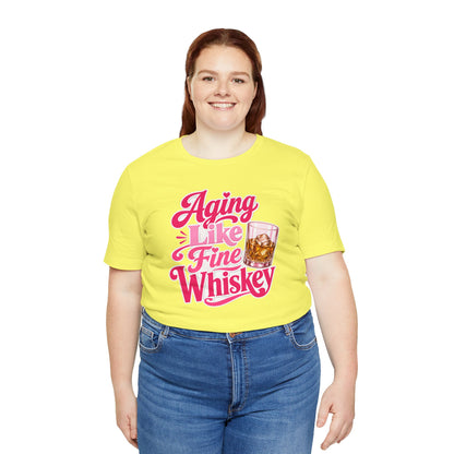 Aging like fine Whiskey T-shirt