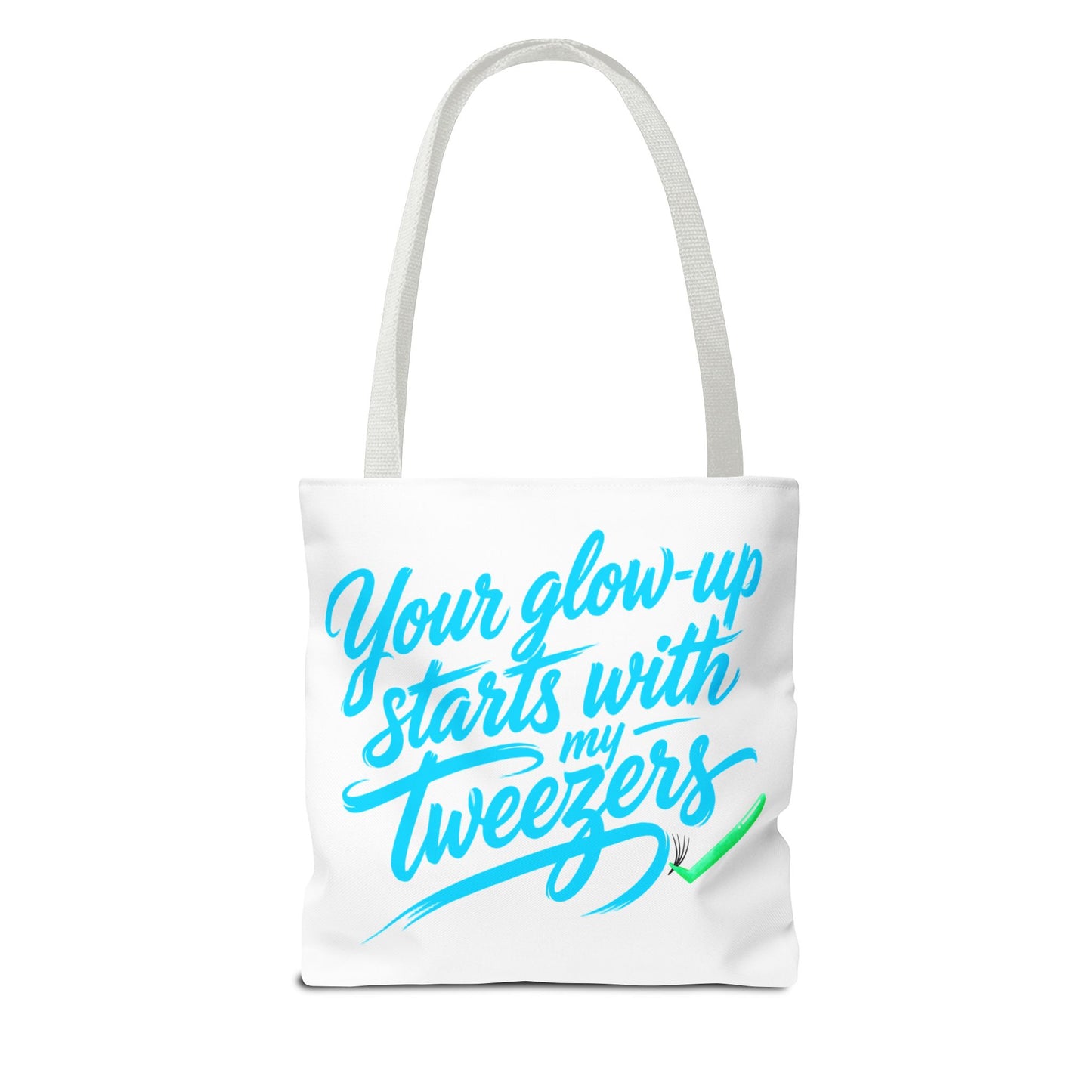 Your glow up starts with my tweezers Tote Bag