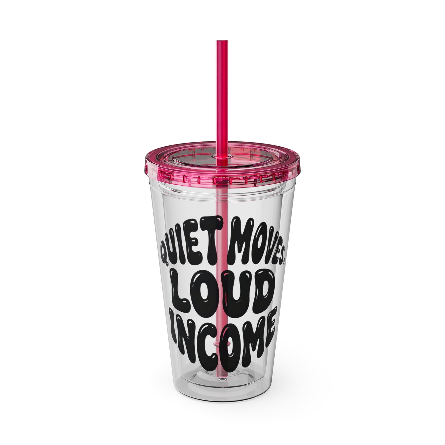 Quiet moves. Loud income Insulated Cup