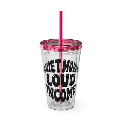 Quiet moves. Loud income Insulated Cup