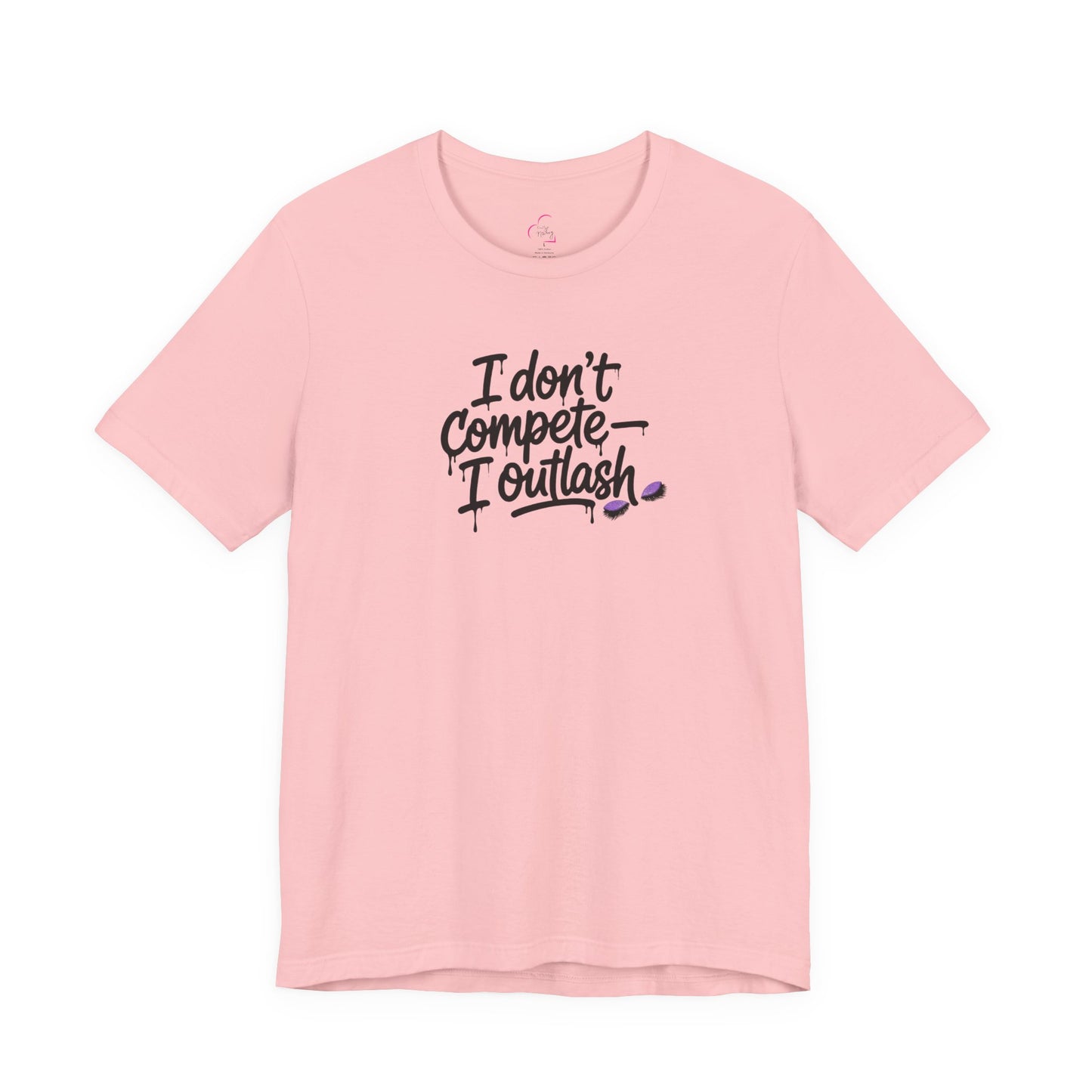 I don't compete I outlash T-shirt