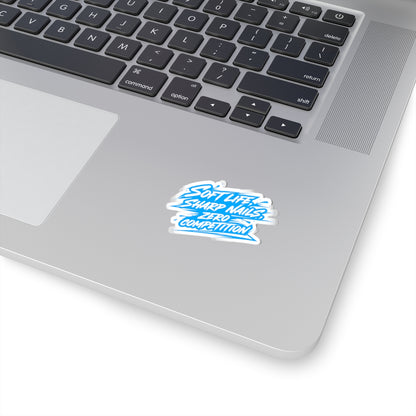 Soft life sharp nails zero competition Sticker