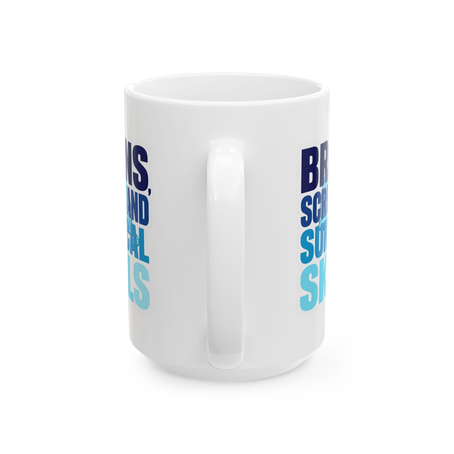 Brains, scrubs and surgical skills blue Mug