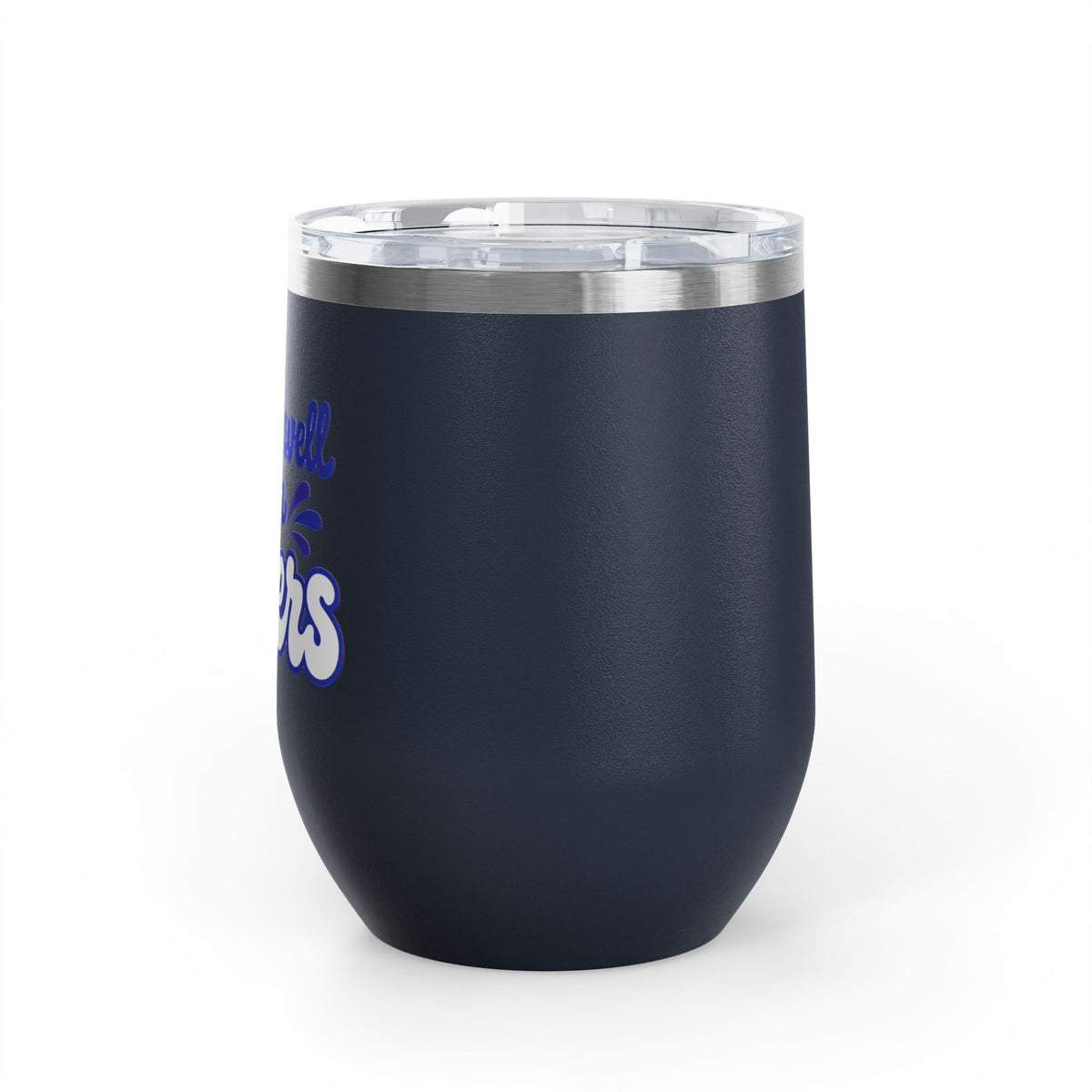 Drinks well with others Wine Tumbler