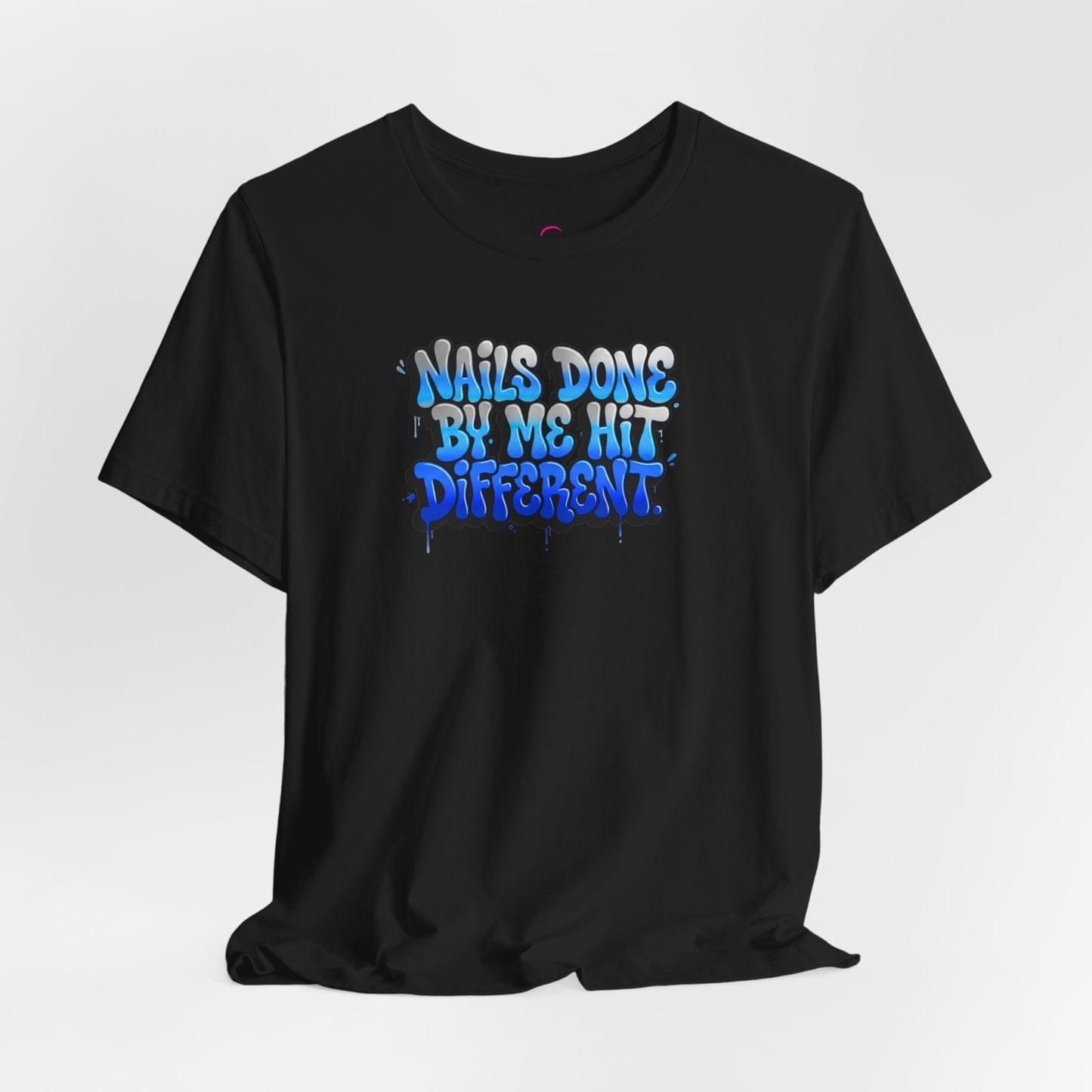 Nails done by me hit different T-shirt