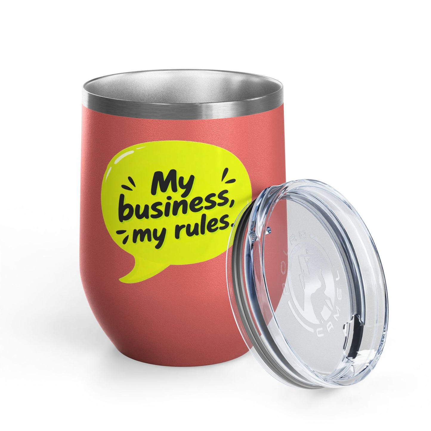 My business, my rules. Tumbler