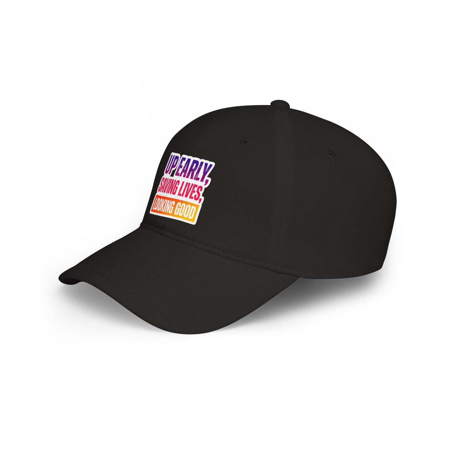 Up early, saving lives, looking good Baseball Cap