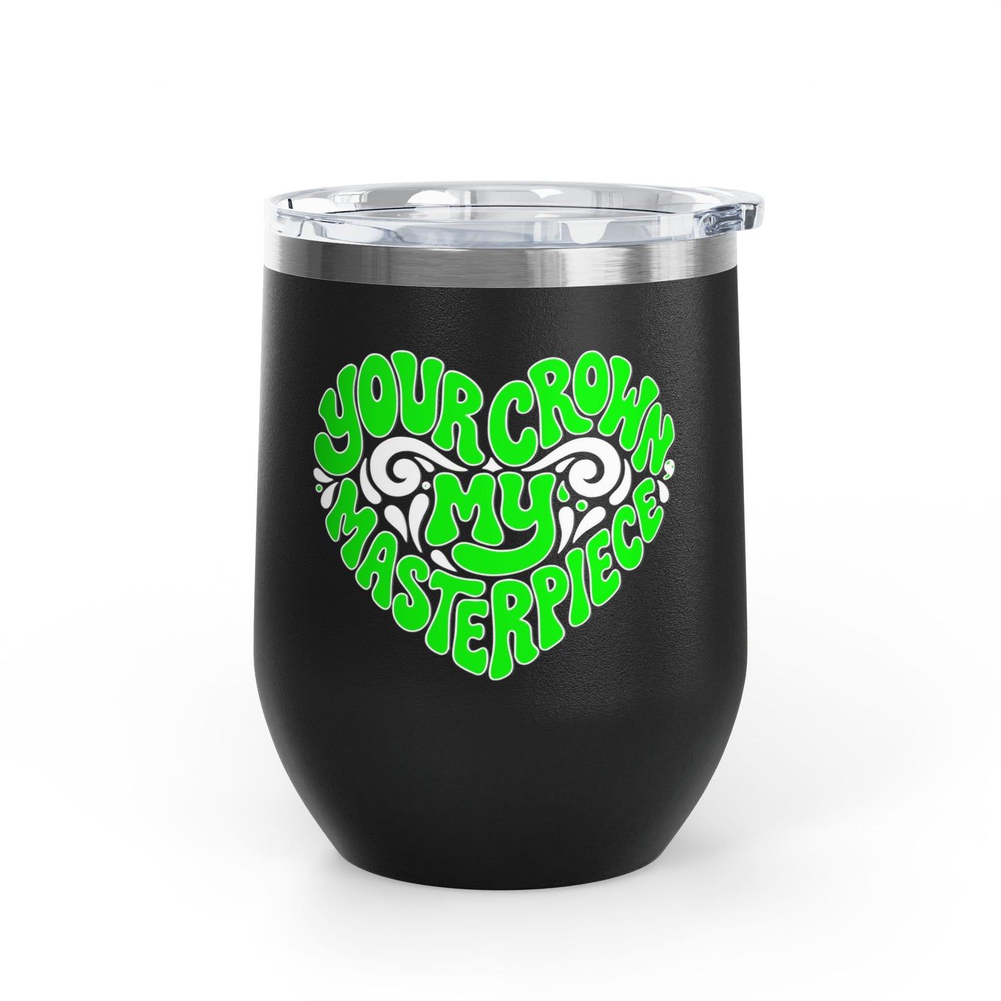 Your crown my masterpiece Tumbler
