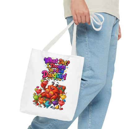 What diet? I thought you said daiquiri Tote Bag