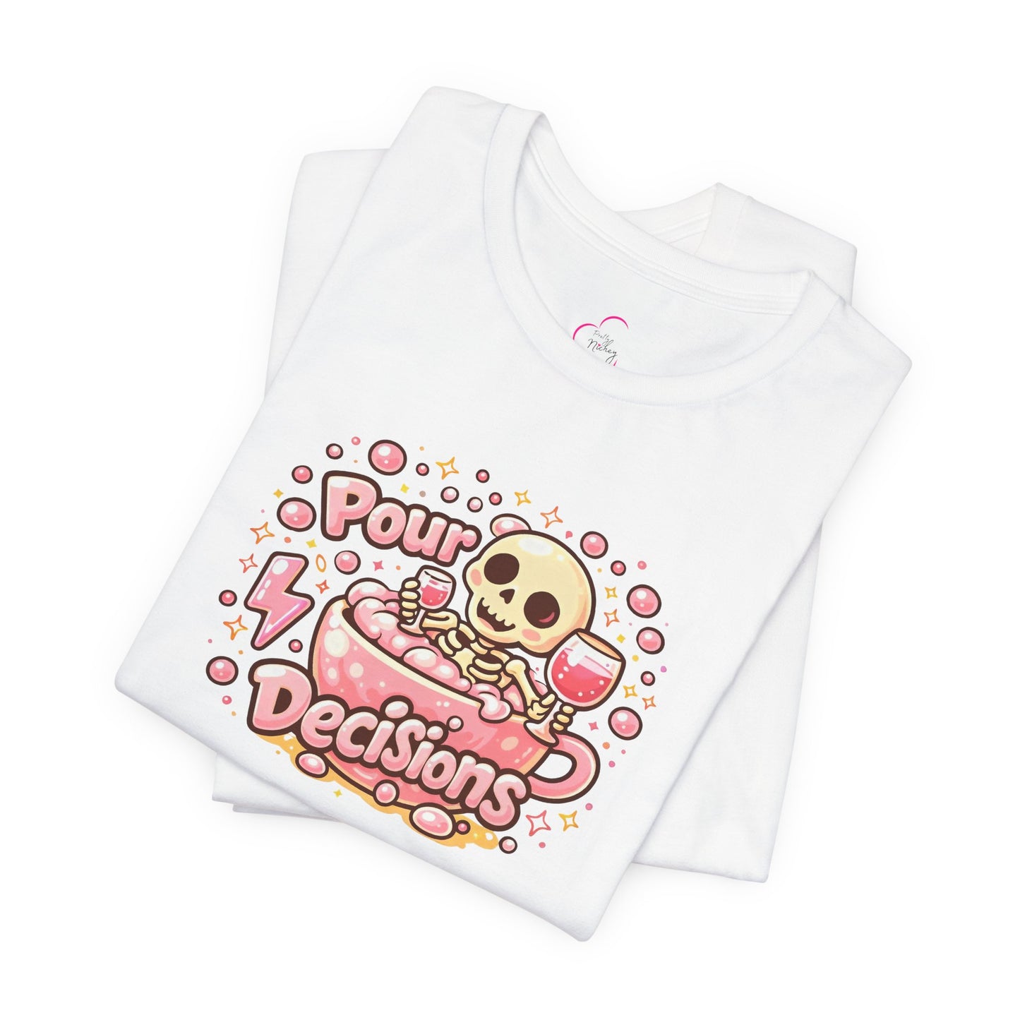 Pour decisions T-shirt