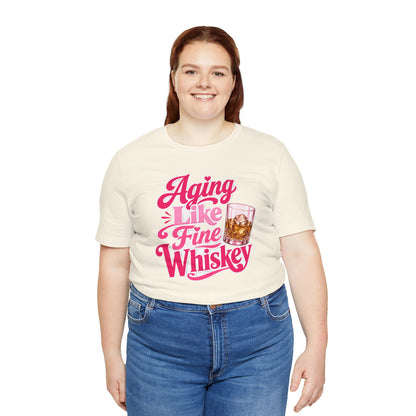 Aging like fine Whiskey T-shirt