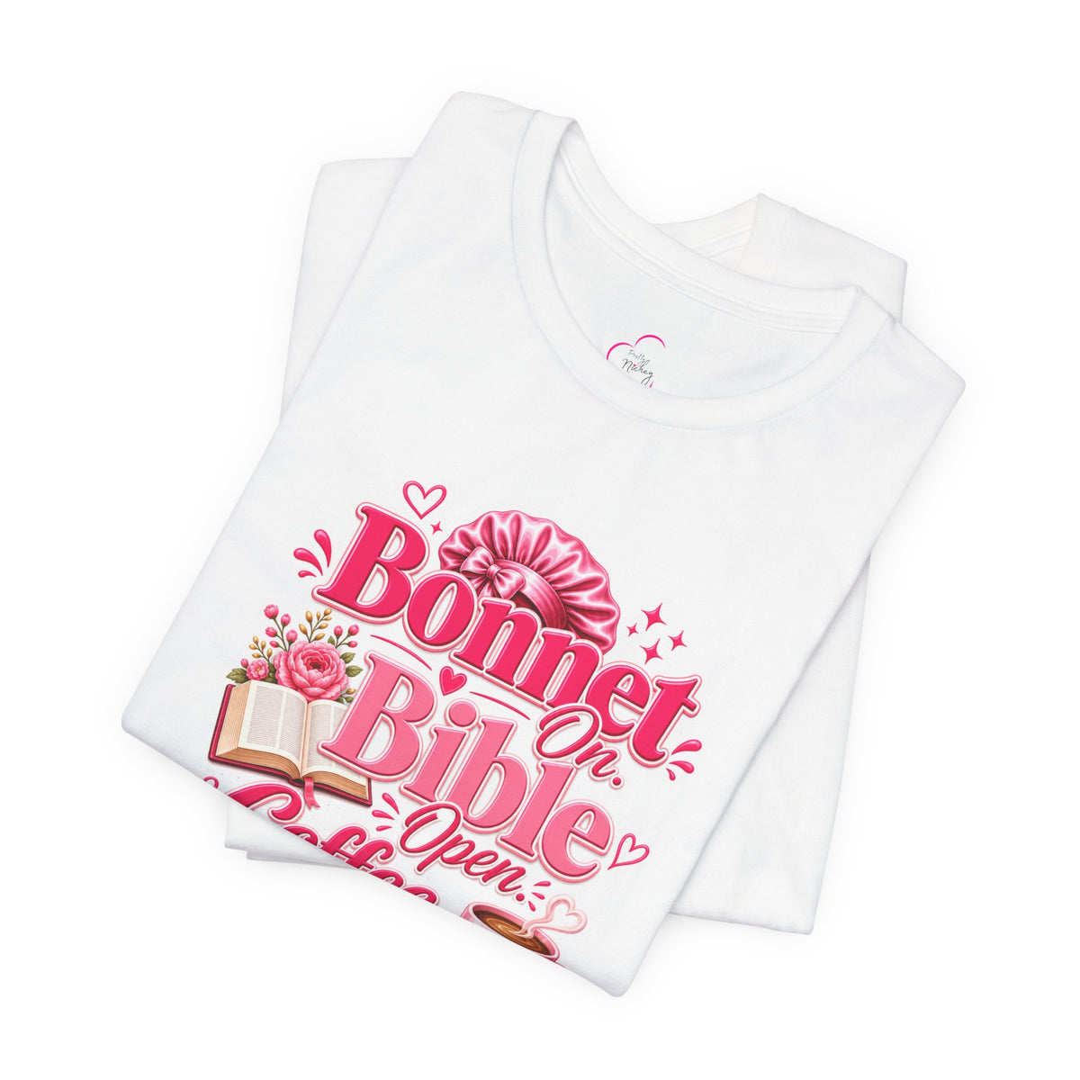 Bonnet on, Bible open, coffee ready T-shirt