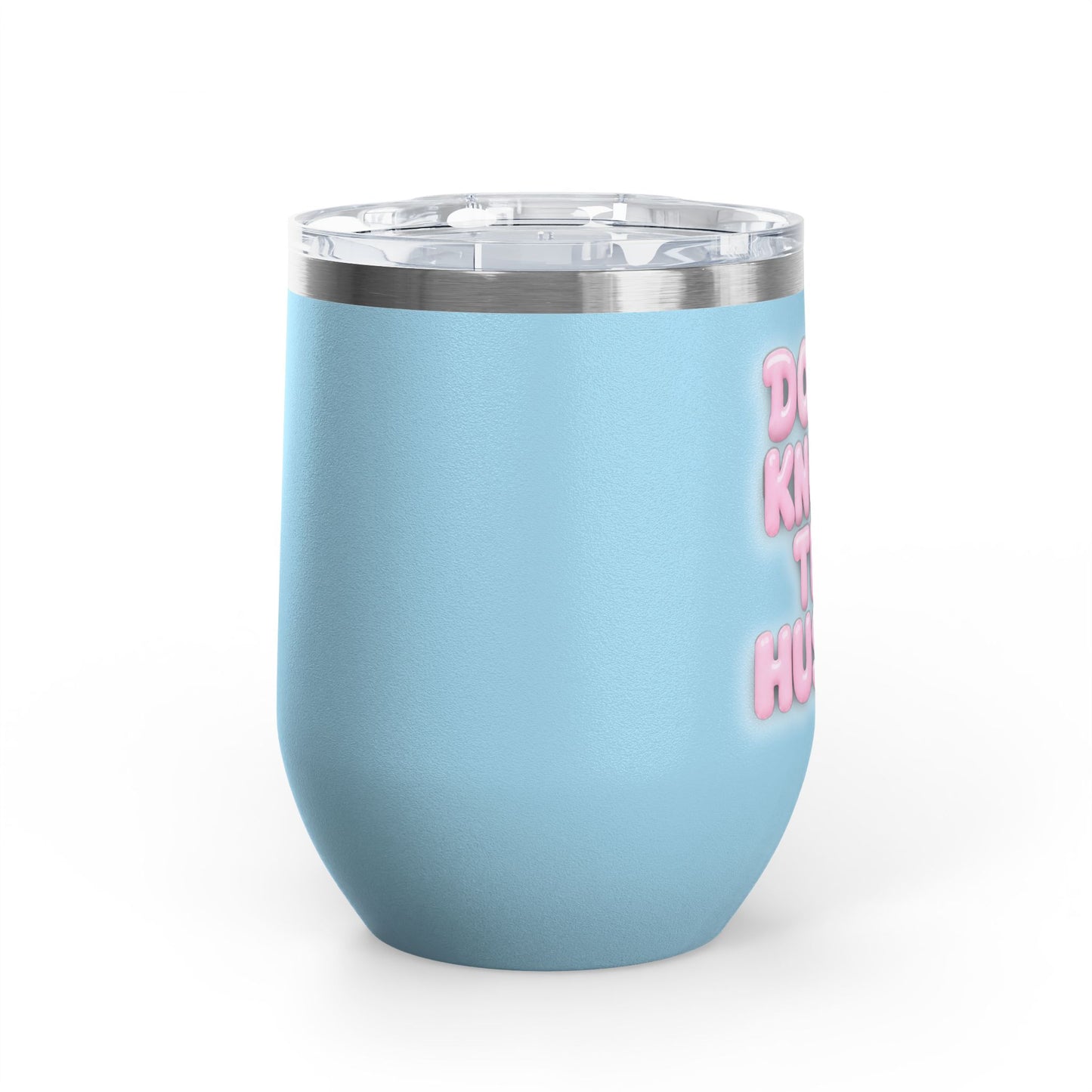 Don't knock the hustle Tumbler