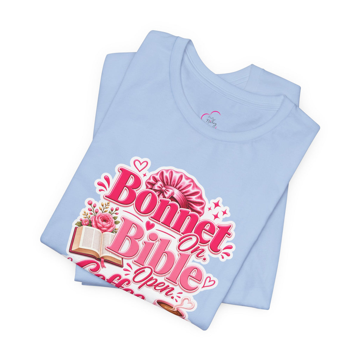 Bonnet on, Bible open, coffee ready T-shirt