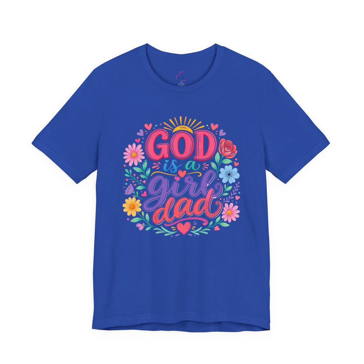 GOD is a girl dad T-shirt
