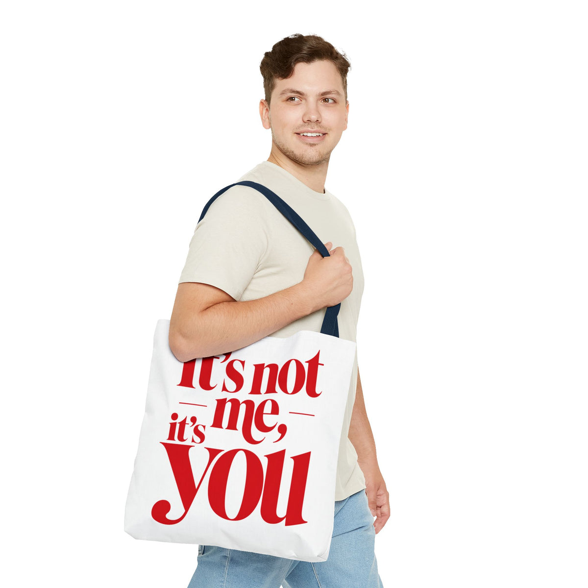 It's not me, it's you Tote Bag