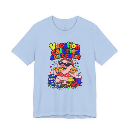 Vacation calories don't count T-shirt