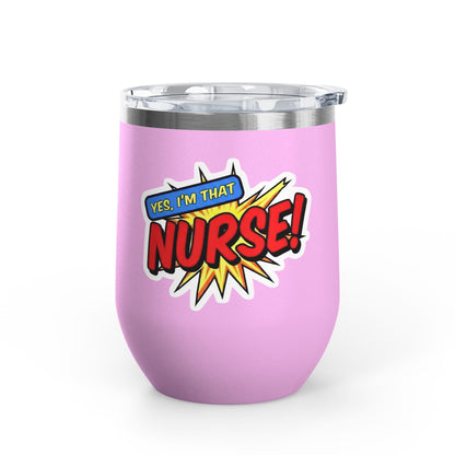 Yes, I'm that NURSE Tumbler