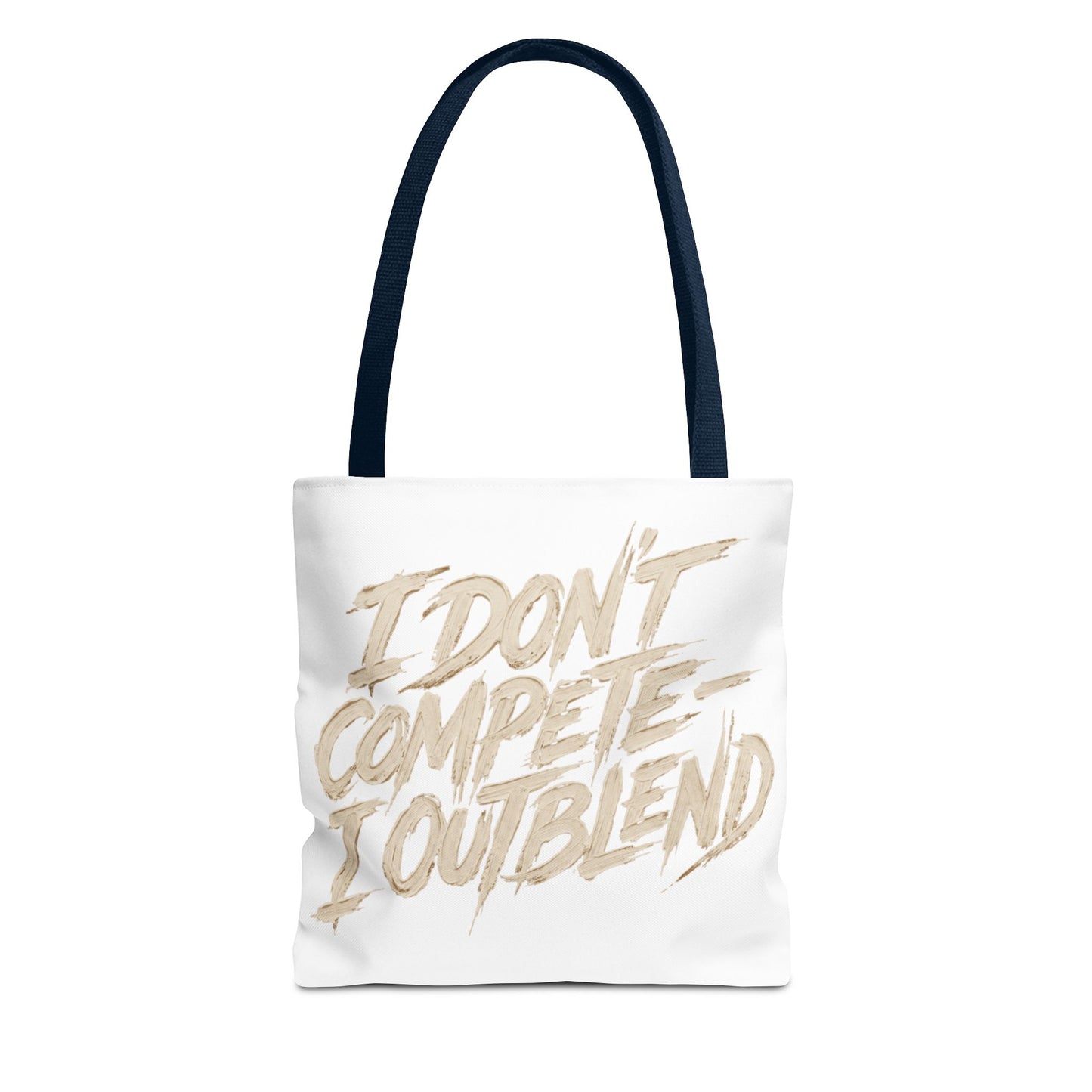 I don't compete I out blend Tote Bag