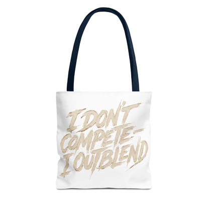 I don't compete I out blend Tote Bag