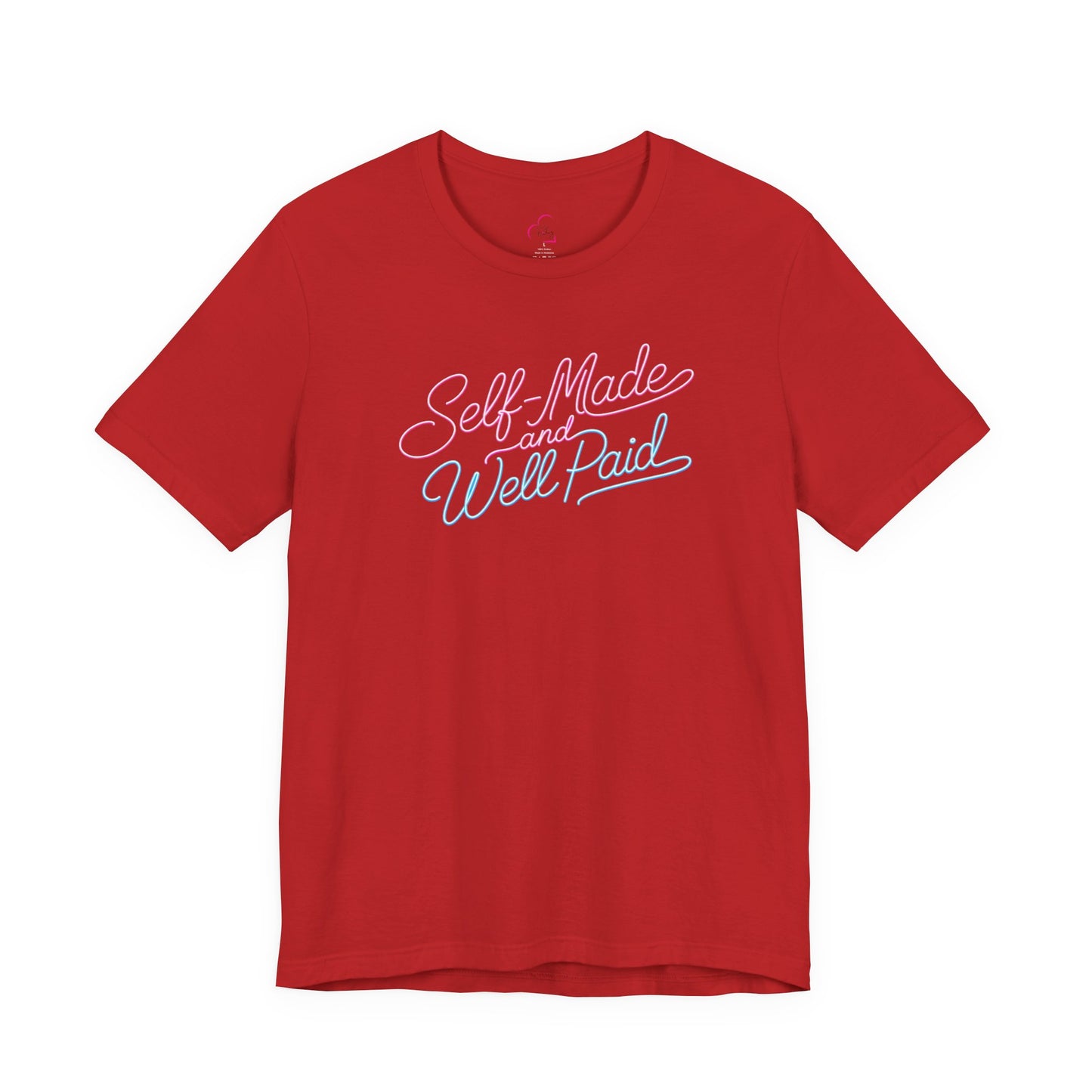 Self-made & well paid T-shirt