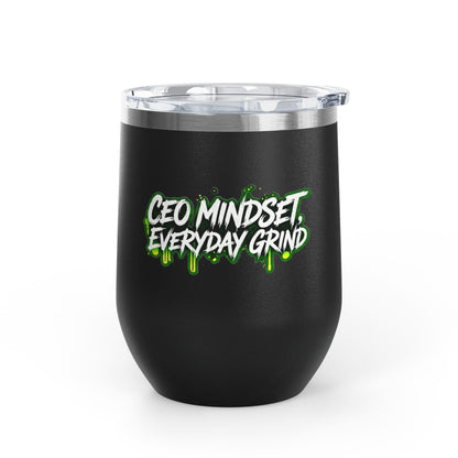 CEO mindset, everyday grind Tumbler
