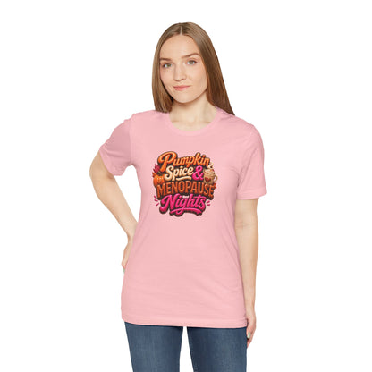 Pumpkin spice & menopause nights T-shirt