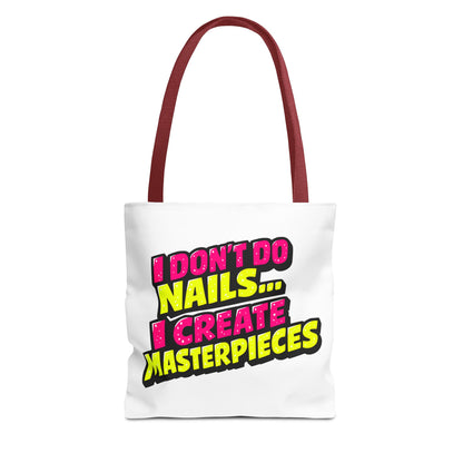 I don't do nails I create masterpieces Tote Bag