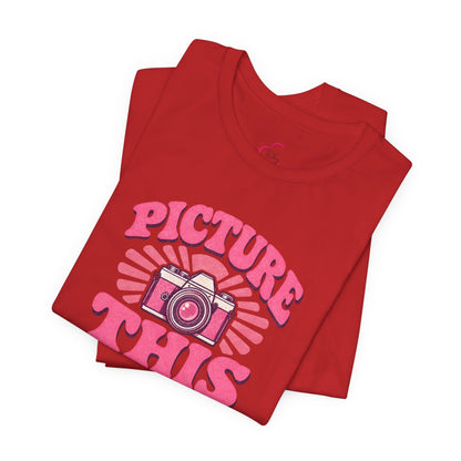 Picture this T-shirt