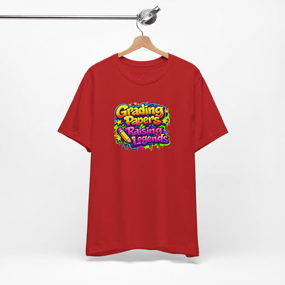 Grading papers & raising legends T-shirt