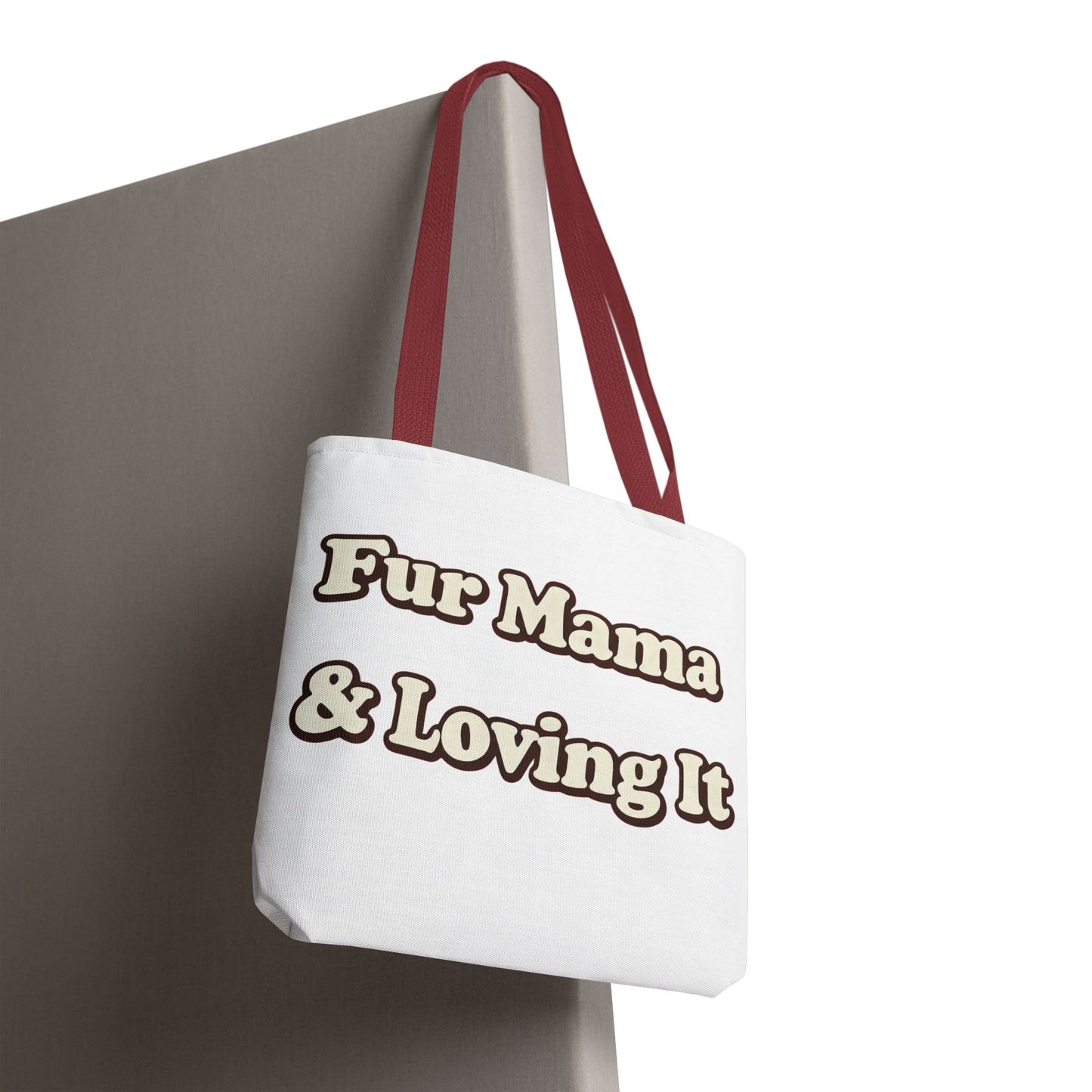 Fur mama & loving it Tote Bag