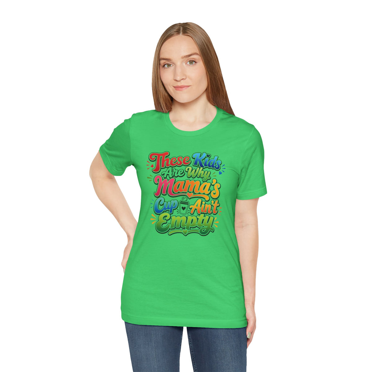 These kids are the reason mama's cup ain't empty T-shirt