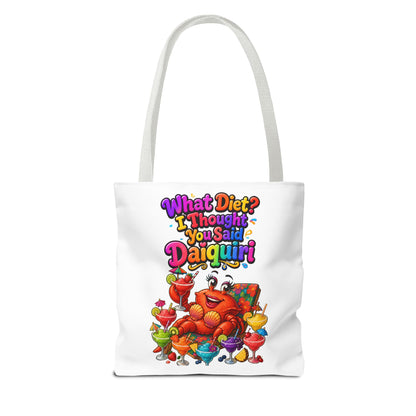 What diet? I thought you said daiquiri Tote Bag